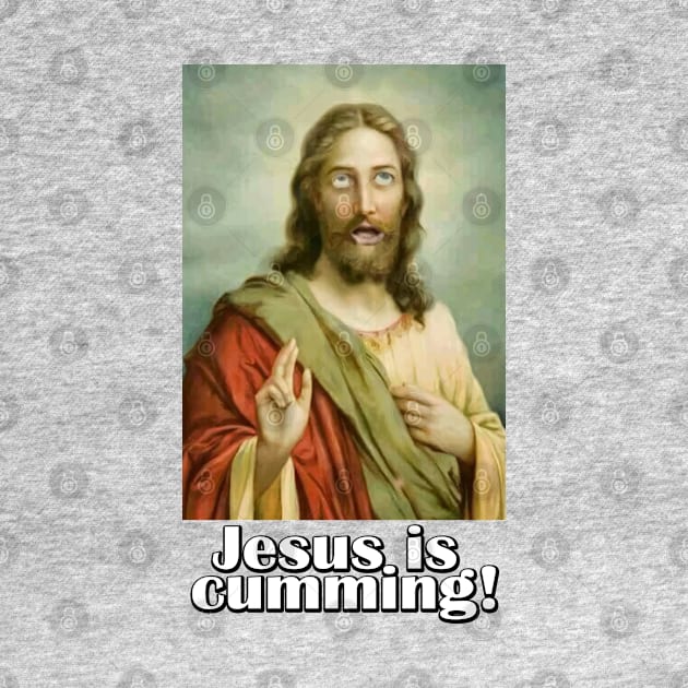 Jesus is Cumming by CasperMunoz